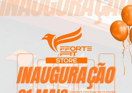 IVINHEMA: Fforte Fit Store chega com tudo! inauguração neste sábado