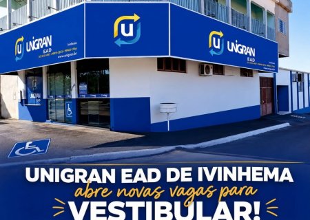UNIGRAN EAD de Ivinhema abre oportunidades para quem deseja iniciar uma graduação em 2027